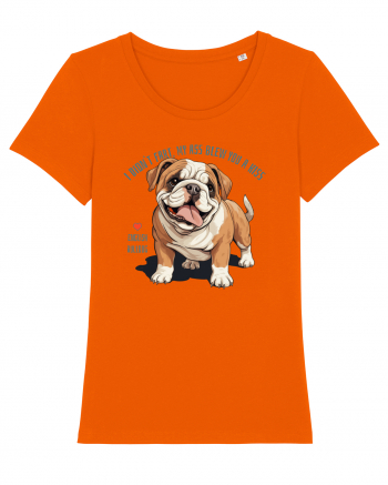 I DIDN`T FART, MY ASS BLEW YOU A KISS - BULLDOG ENGLEZ Bright Orange