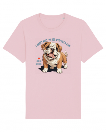 I DIDN`T FART, MY ASS BLEW YOU A KISS - BULLDOG ENGLEZ Cotton Pink