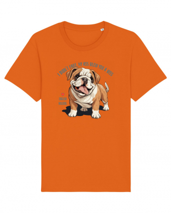 I DIDN`T FART, MY ASS BLEW YOU A KISS - BULLDOG ENGLEZ Bright Orange