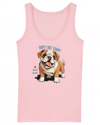 NOPE, NOT TODAY - BULLDOG ENGLEZ Cotton Pink