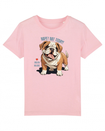 NOPE, NOT TODAY - BULLDOG ENGLEZ Cotton Pink