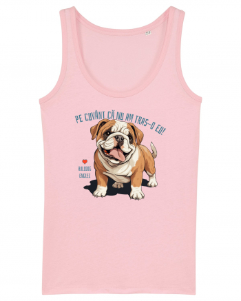 PE CUVANT CA N-AM TRAS-O EU! - BULLDOG ENGLEZ Cotton Pink