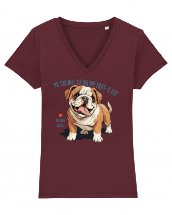 PE CUVANT CA N-AM TRAS-O EU! - BULLDOG ENGLEZ Burgundy