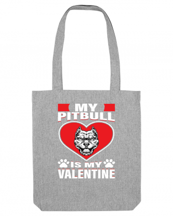 My Pitbull Is My Valentine Heather Grey