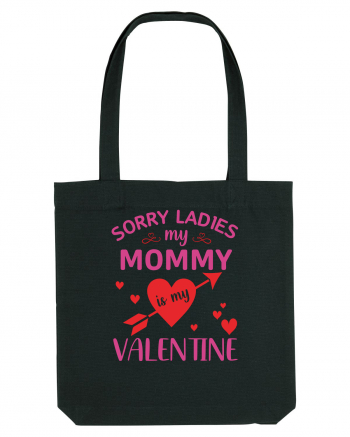 Sorry Ladies My Mommy Is My Valentine Black