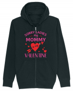 Sorry Ladies My Mommy Is My Valentine Hanorac cu fermoar Unisex Connector