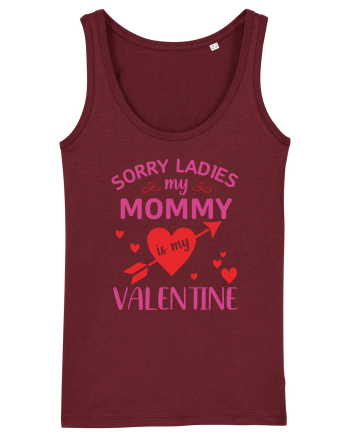 Sorry Ladies My Mommy Is My Valentine Burgundy