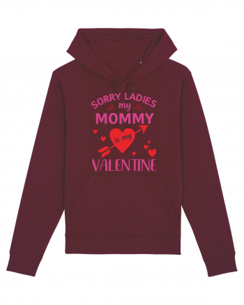 Sorry Ladies My Mommy Is My Valentine Burgundy