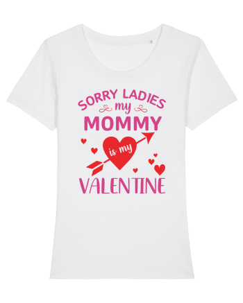 Sorry Ladies My Mommy Is My Valentine White