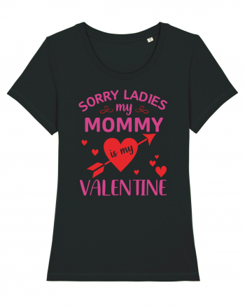 Sorry Ladies My Mommy Is My Valentine Black