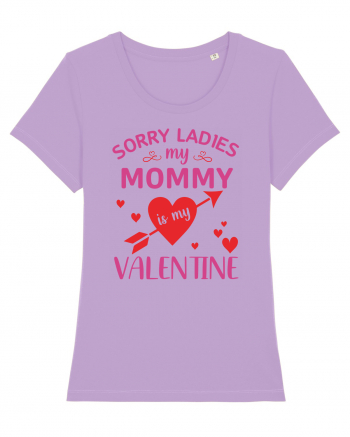 Sorry Ladies My Mommy Is My Valentine Lavender Dawn