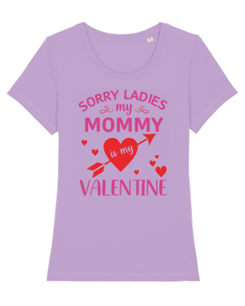 Sorry Ladies My Mommy Is My Valentine Lavender Dawn