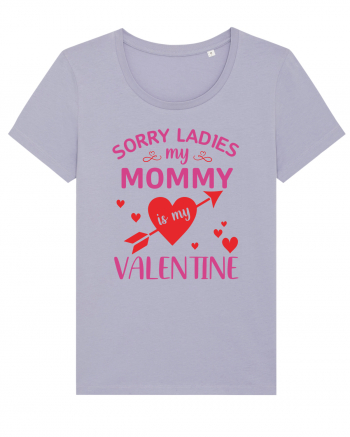 Sorry Ladies My Mommy Is My Valentine Lavender