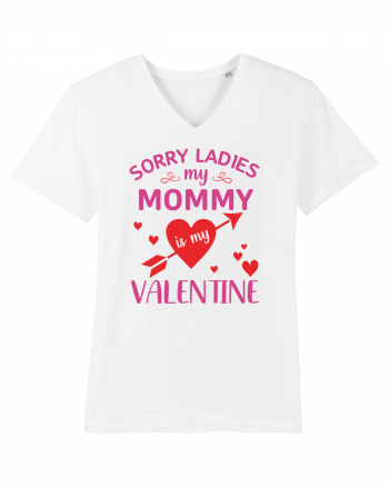 Sorry Ladies My Mommy Is My Valentine White