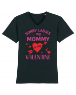 Sorry Ladies My Mommy Is My Valentine Tricou mânecă scurtă guler V Bărbat Presenter