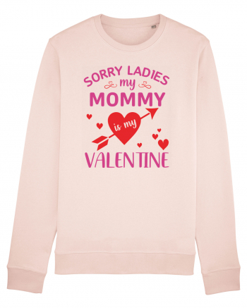 Sorry Ladies My Mommy Is My Valentine Candy Pink