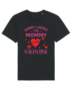 Sorry Ladies My Mommy Is My Valentine Tricou mânecă scurtă Unisex Rocker