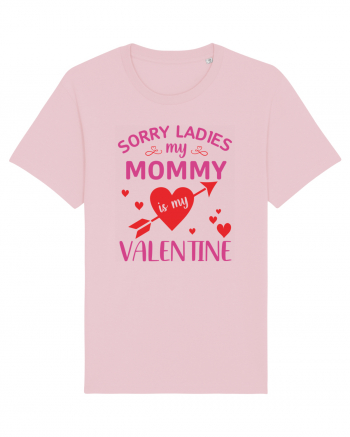 Sorry Ladies My Mommy Is My Valentine Cotton Pink