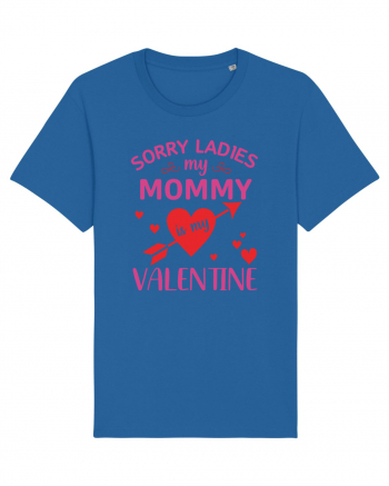 Sorry Ladies My Mommy Is My Valentine Royal Blue