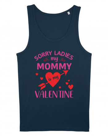 Sorry Ladies My Mommy Is My Valentine Navy
