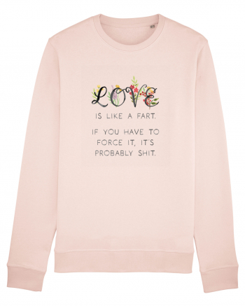 Love is like a fart. Candy Pink