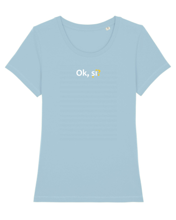 Ok, și? Sky Blue