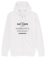 Eat Cake It's Somebody's Birthday Somewhere Hanorac cu fermoar Unisex Connector