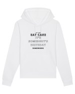 Eat Cake It's Somebody's Birthday Somewhere Hanorac Unisex Drummer