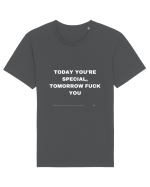 Today You're Special Tomorrow Fuck You Tricou mânecă scurtă Unisex Rocker