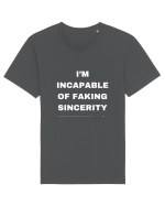 I'm Incapable Of Faking Sincerity Tricou mânecă scurtă Unisex Rocker