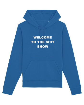 Welcome To The Shit Show Royal Blue
