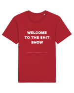 Welcome To The Shit Show Tricou mânecă scurtă Unisex Rocker