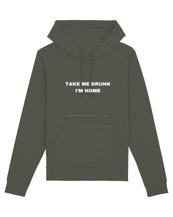 Take Me Drunk I'm Home Khaki