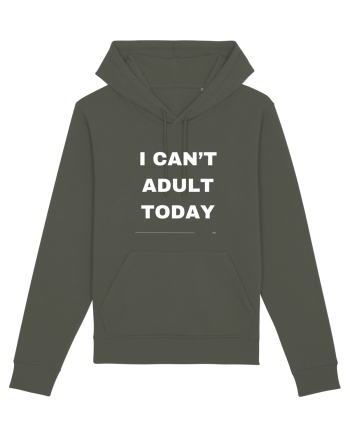 I can't adult today Khaki
