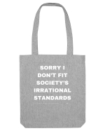 Sorry I don't fit society... Sacoșă textilă