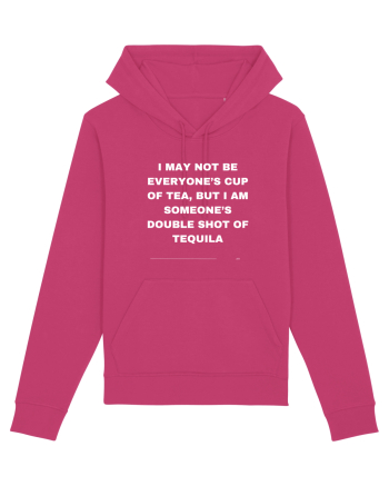 I may not be everyone's cup of tea, but I am someone's double... Raspberry