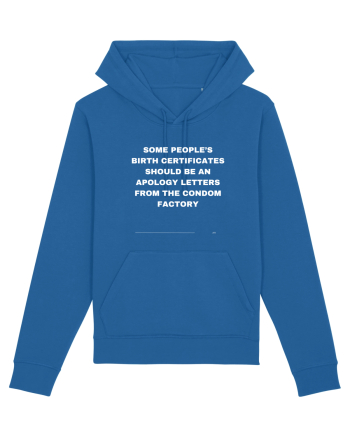 Some people's birth certificates should be an apology ... Royal Blue