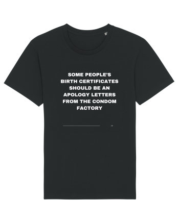 Some people's birth certificates should be an apology ... Black