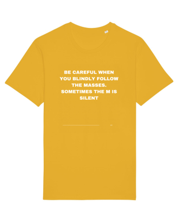 Be careful when you blindly follow the masses Spectra Yellow