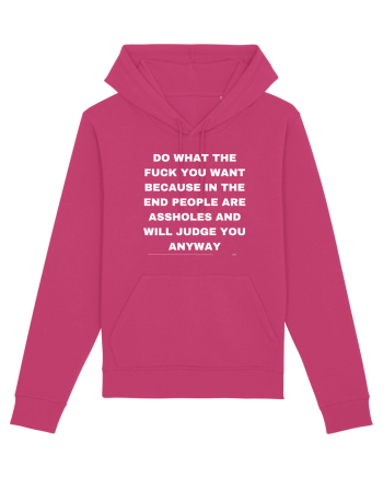 Do what the fuck you want because in the end people are assholes and will.. Raspberry