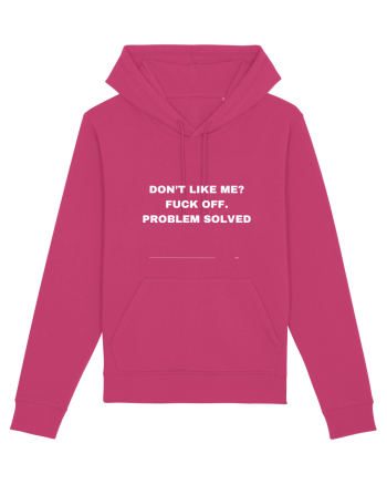 Don't like me? Fuck off Problem solved Raspberry