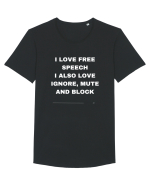 I love free speech I also love ignore mute and block Tricou mânecă scurtă guler larg Bărbat Skater