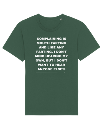 Complaining is mouth farting... Bottle Green