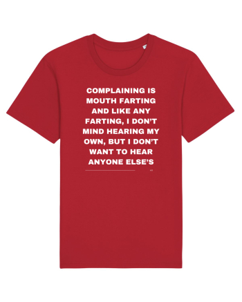 Complaining is mouth farting... Red