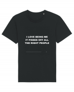 I love being me it pisses off all the right people Tricou mânecă scurtă Unisex Rocker