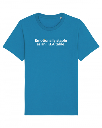 Emotionally stable as an IKEA table.  Azur