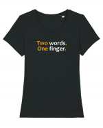 Two words. One finger.  Tricou mânecă scurtă guler larg fitted Damă Expresser