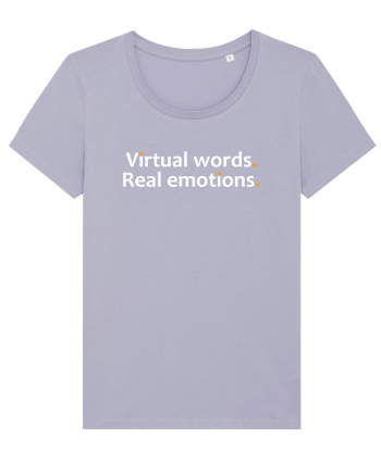 Virtual words. Real emotions.  Lavender