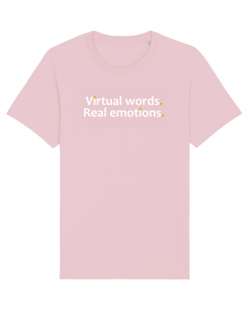 Virtual words. Real emotions.  Cotton Pink
