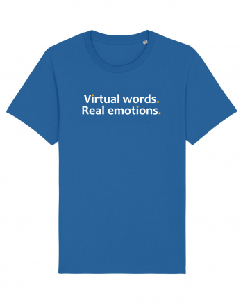 Virtual words. Real emotions.  Royal Blue